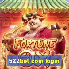 522bet com login